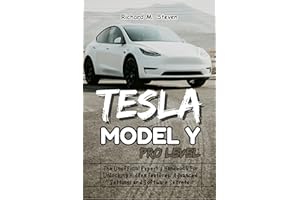 Tesla Model Y Pro Level: The Unofficial Expert’s Handbook for Unlocking Hidden Features, Advanced Settings and Software Secre