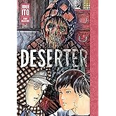 Deserter: Junji Ito Story Collection: Junji Ito Story Collection