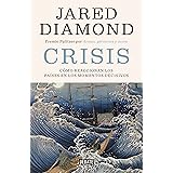 Crisis: Cómo reaccionan los países en los momentos decisivos / Upheaval: Turning Points for Nations in Crisis (Spanish Editio