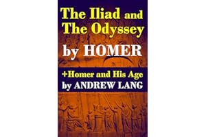 The Iliad and The Odyssey + Homer and His Age