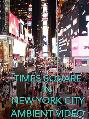 Amazon Com Watch Times Square In New York City Ambient Video Prime Video