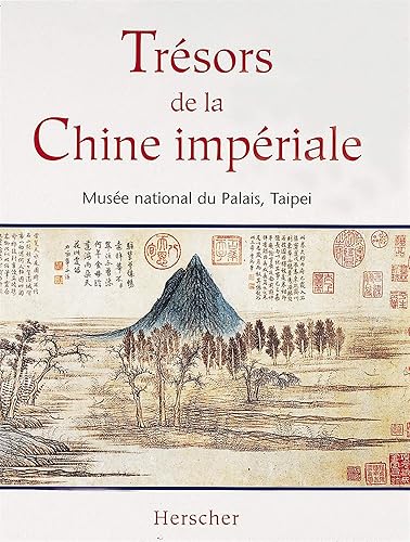 Download Trésors de la Chine impériale : Musée national du Palais Taipei PDF
