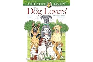 Creative Haven The Dog Lovers' Coloring Book (Adult Coloring Books: Pets)
