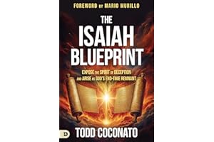 The Isaiah Blueprint: Expose the Spirit of Deception and Arise as God's End-Time Remnant