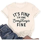 Its Fine I'm Fine Everythings Fine Tshirt Women Inspirational Short Sleeve Graphic Womens Tee Tops
