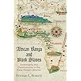 African Kings and Black Slaves: Sovereignty and Dispossession in the Early Modern Atlantic (The Early Modern Americas)