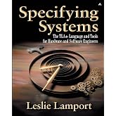 Specifying Systems: The TLA+ Language and Tools for Hardware and Software Engineers