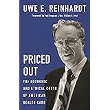 Priced Out: The Economic and Ethical Costs of American Health Care