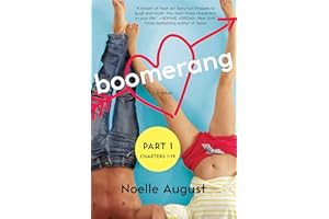 Boomerang (Part One: Chapters 1 - 19): From One-Night Stand to Workplace Rivals—An Addictive Contemporary Romance (A Boomeran