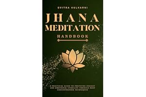 Jhana Meditation Handbook: A Practical Guide to Profound Insight and Emotional Stability through Deep Concentration Technique