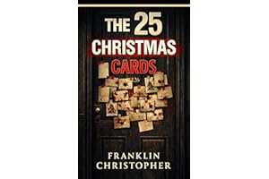 The 25 Christmas Cards: A Psychological Advent Thriller (The 25 Christmas Gifts Book 2)