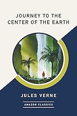 Journey to the Center of the Earth (AmazonClassics Edition) Kindle Edition