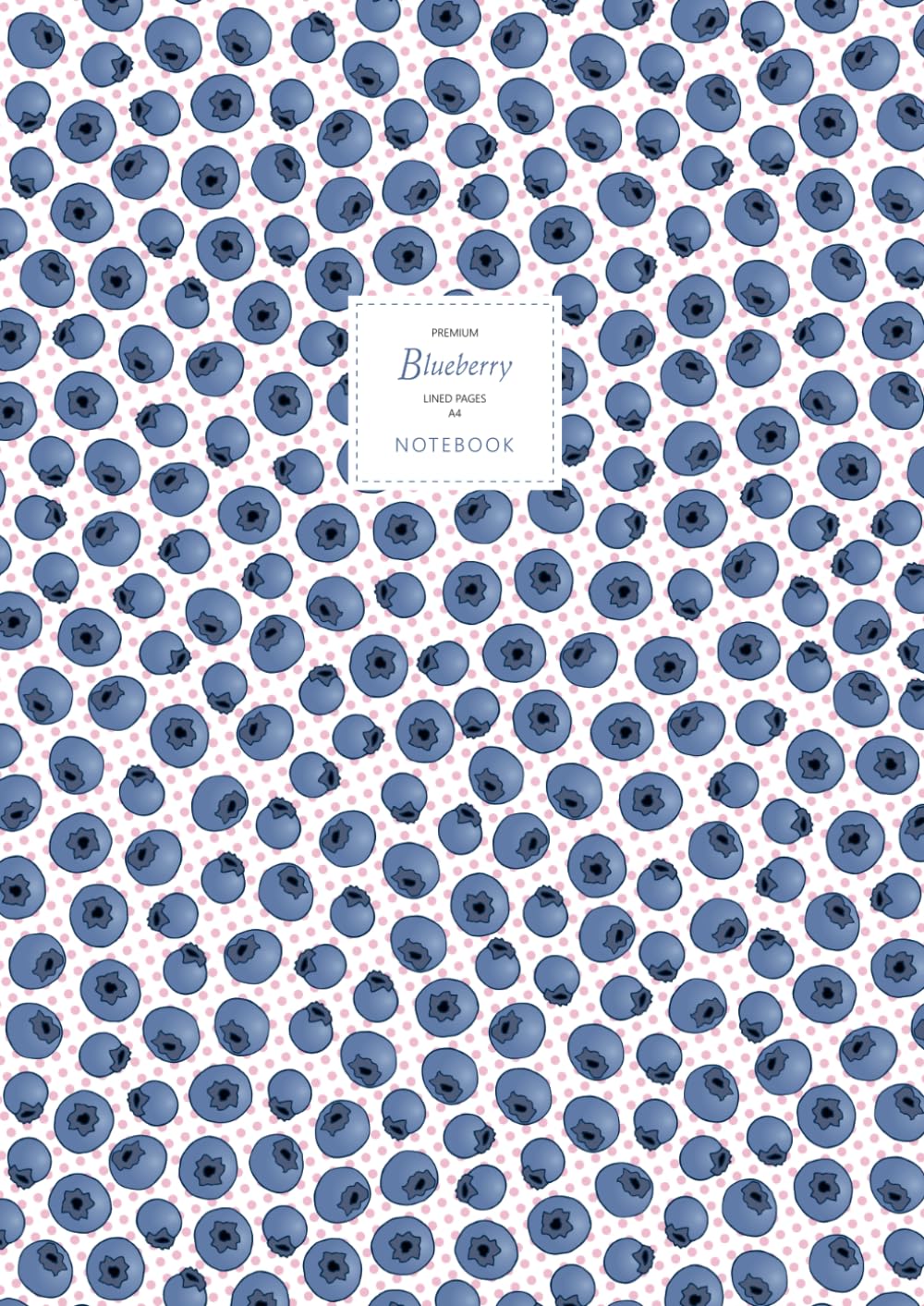 Blueberry Notebook - Lined Pages - A4 - Premium: (Pink Edition) Fun notebook 192 lined pages (A4 / 8.27x11.69 inches / 21x29.7cm)
