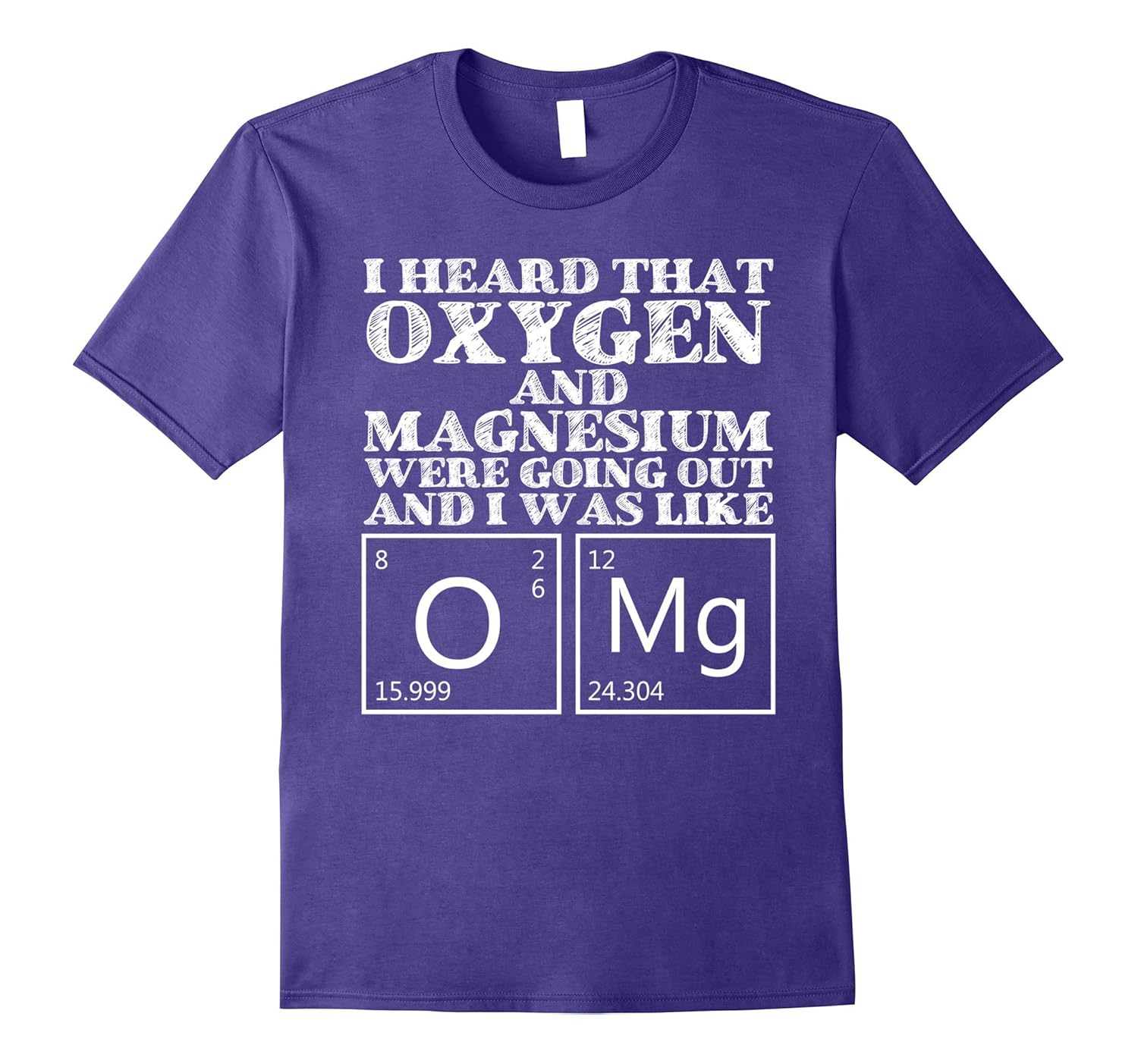 Oxygen Magnesium Nerd Science Shirt Gift Chemistry-Rose