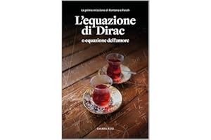 L'equazione di Dirac: o equazione dell'amore (La spia senza nome Vol. 2) (Italian Edition)