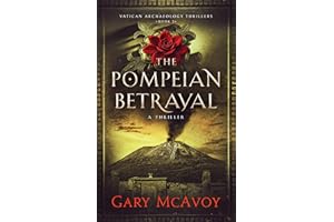 The Pompeian Betrayal (Vatican Archaeology Thrillers Book 3)