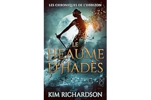 Le Heaume d'Hadès (Les Chroniques de l’Horizon t. 2) (French Edition)