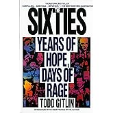 The Sixties: Years of Hope, Days of Rage