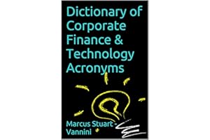 Dictionary of Corporate Finance & Technology Acronyms