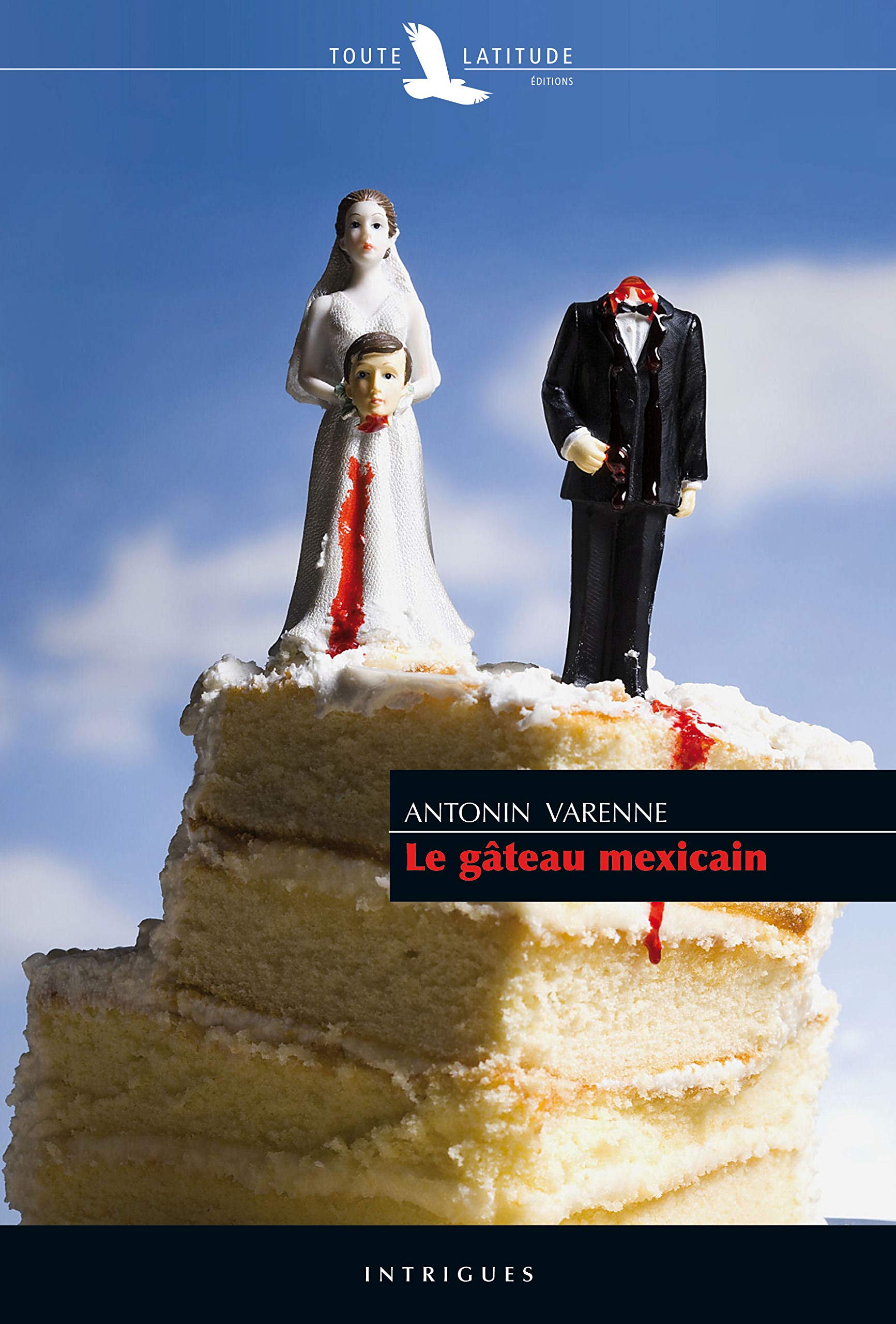 Le Gateau Mexicain Policier Varenne Antonin Amazon Com Books