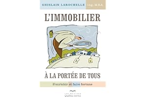L'immobilier à la portée de tous: S'enrichir et faire fortune