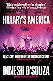 Hillary's America: The Secret History of the Democratic Party