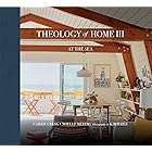 Theology of Home III: At the Sea