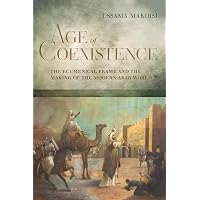 Age of Coexistence: The Ecumenical Frame and the Making of the