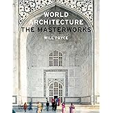World Architecture: The Masterworks