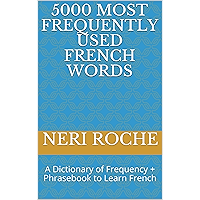 5000 Most Frequently Used French Words: A Dictionary of Frequency + Phrasebook to Learn French (French Edition) book cover
