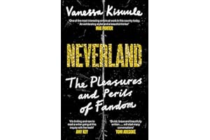 Neverland: The Pleasures and Perils of Fandom