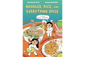 Noodles, Rice, and Everything Spice: A Thai Comic Book Cookbook