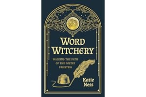 Word Witchery: Walking the Path of the Poetry Priestess