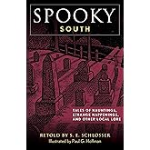 Spooky South: Tales of Hauntings, Strange Happenings, and Other Local Lore