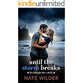 Until the Storm Breaks: A Small-Town, Grumpy Sunshine Romance (The Midnight Men Book 1)