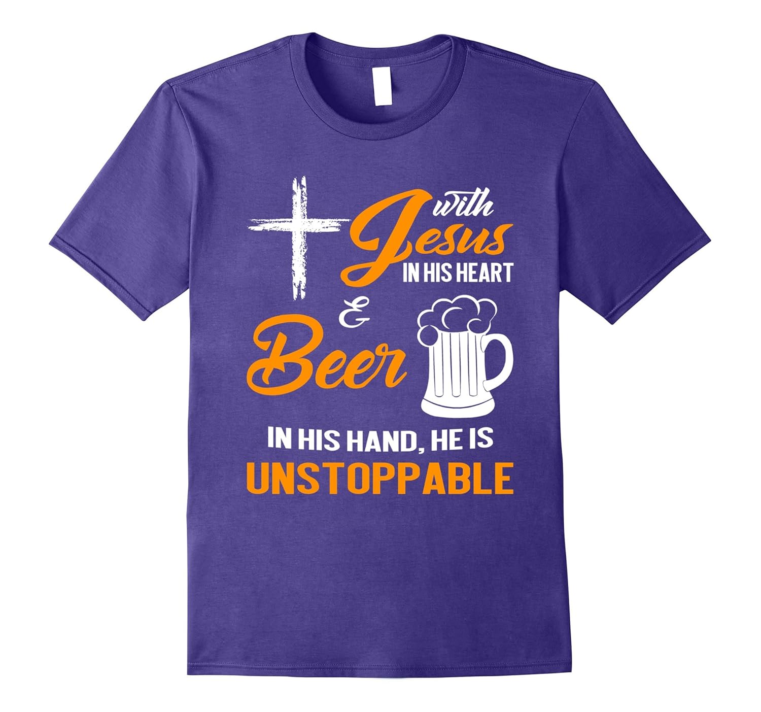 with jesus in his hear & beer in his hand,he is unstoppable-Rose