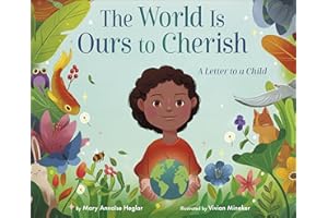 The World Is Ours to Cherish: A Letter to a Child