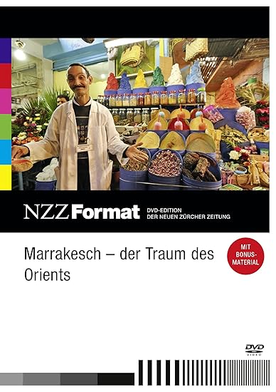 Marrakesch - Der Traum des Orients