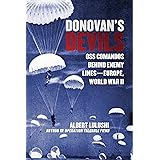 Donovan's Devils: OSS Commandos Behind Enemy Lines―Europe, World War II
