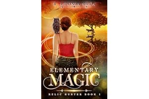 Elementary Magic: Relic Hunter Book 1