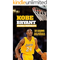 KOBE BRYANT MAMBA MENTALITY: 32 leçons pour accomplir sa légende personnelle (French Edition) book cover KOBE BRYANT MAMBA MENTALITY: 32 leçons pour accomplir sa légende personnelle (French Edition) book cover