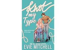 Knot My Type: A Steamy Disability Representation Contemporary Small Town Romance (All Access Series Book 1)