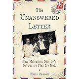 The Unanswered Letter: One Holocaust Family's Desperate Plea for Help