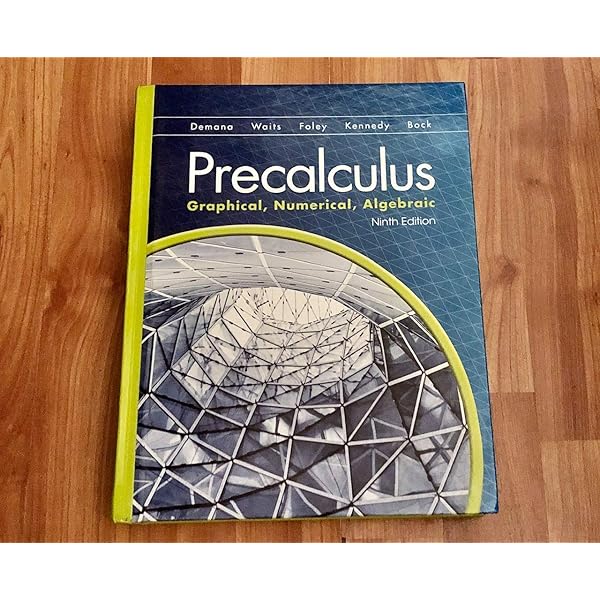 Precalculus: Graphical, Numerical, Algebraic (10th Edition