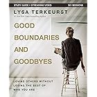 Good Boundaries and Goodbyes Bible Study Guide plus Streaming Video: Loving Others Without Losing the Best of Who You Are