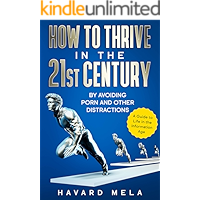 How to Thrive in the 21st Century: By Avoiding Porn and Other Distractions book cover