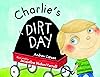 Charlie's Dirt Day (Tell Me More Storybook)