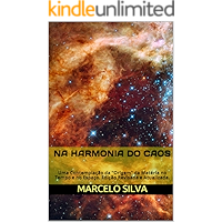 Na Harmonia do Caos: Uma Contemplação da “Origem” da Matéria no Tempo e no Espaço. Edição Revisada e Atualizada… book cover