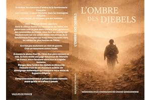 L'OMBRE DES DJEBELS: MEMOIRES D'UN COMMANDO DE CHASSE GENDARMERIE (French Edition)