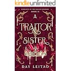 A Traitor Sister: An enemies to lovers fae romantasy (Remnants of the Fallen Kingdom Book 2)